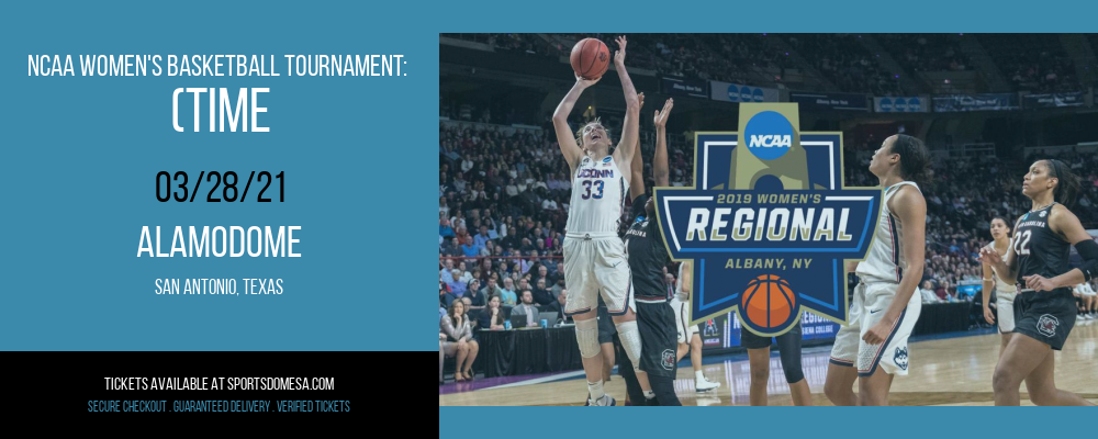 NCAA Women's Basketball Tournament: (Time: TBD) Sweet 16 - South Court (G1) at Alamodome tickets NCAA Women's Basketball Tournament: (Time: TBD) Sweet 16 - South Court (G1) at Alamodome