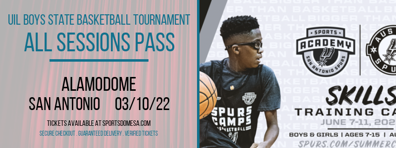 UIL Boys State Basketball Tournament - All Sessions Pass at Alamodome