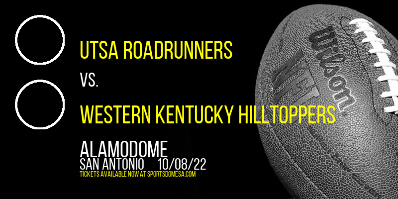UTSA Roadrunners vs. Western Kentucky Hilltoppers at Alamodome tickets UTSA Roadrunners vs. Western Kentucky Hilltoppers at Alamodome