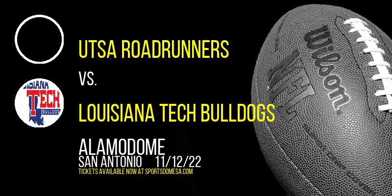 UTSA Roadrunners vs. Louisiana Tech Bulldogs at Alamodome
