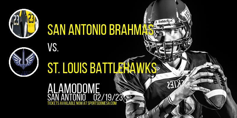 San Antonio Brahmas vs. St. Louis BattleHawks at Alamodome
