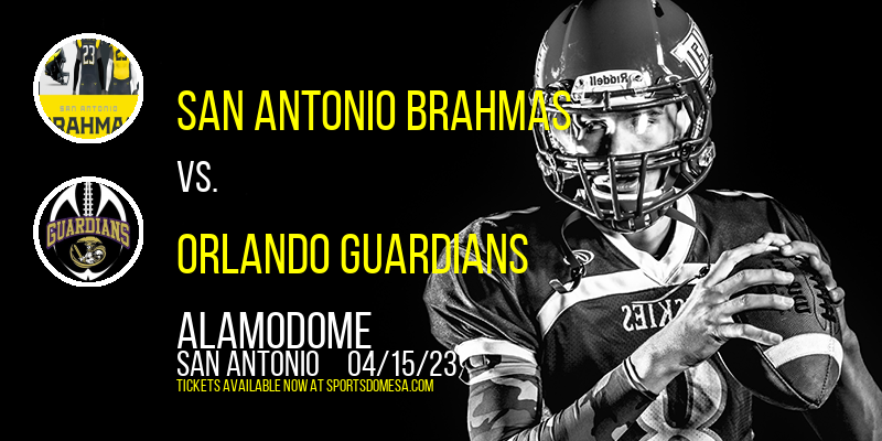 San Antonio Brahmas vs. Orlando Guardians at Alamodome