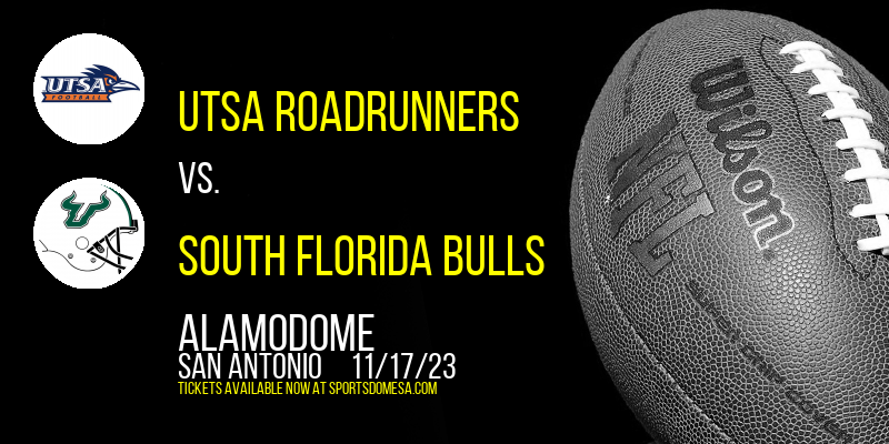 UTSA Roadrunners vs. South Florida Bulls at Alamodome