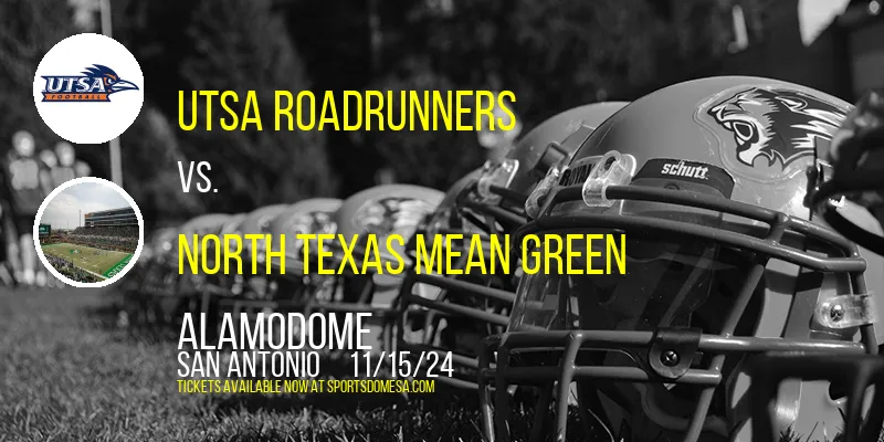 UTSA Roadrunners vs. North Texas Mean Green at Alamodome