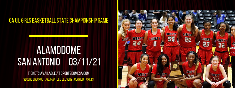 6A UIL Girls Basketball State Championship Game at Alamodome