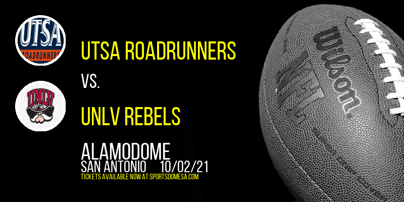 UTSA Roadrunners vs. UNLV Rebels at Alamodome tickets UTSA Roadrunners vs. UNLV Rebels at Alamodome