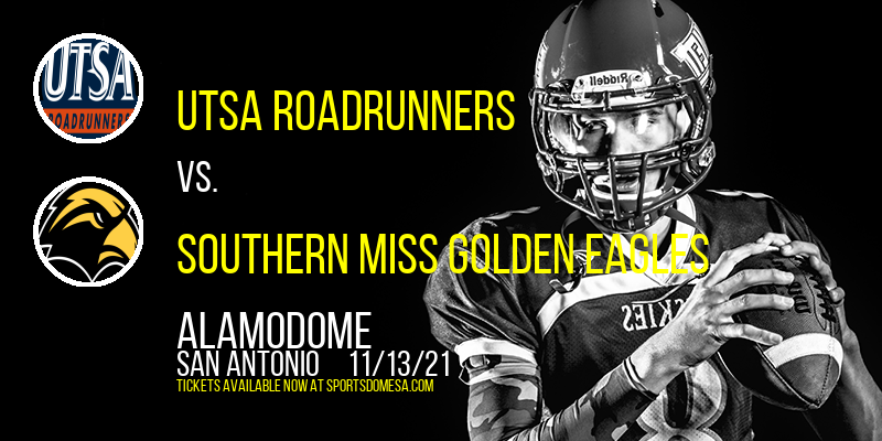 UTSA Roadrunners vs. Southern Miss Golden Eagles at Alamodome