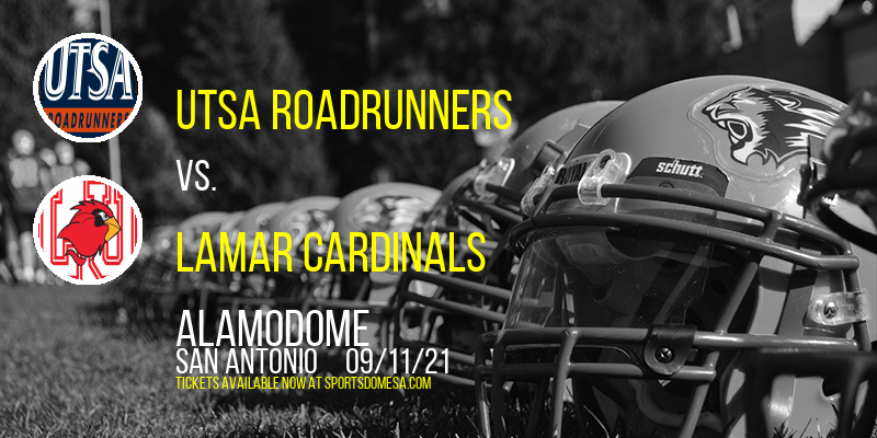 UTSA Roadrunners vs. Lamar Cardinals at Alamodome tickets UTSA Roadrunners vs. Lamar Cardinals at Alamodome