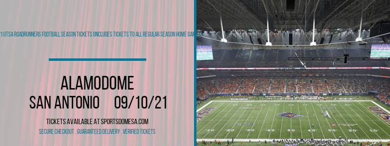 2021 UTSA Roadrunners Football Season Tickets (Includes Tickets To All Regular Season Home Games) at Alamodome tickets 2021 UTSA Roadrunners Football Season Tickets (Includes Tickets To All Regular Season Home Games) at Alamodome