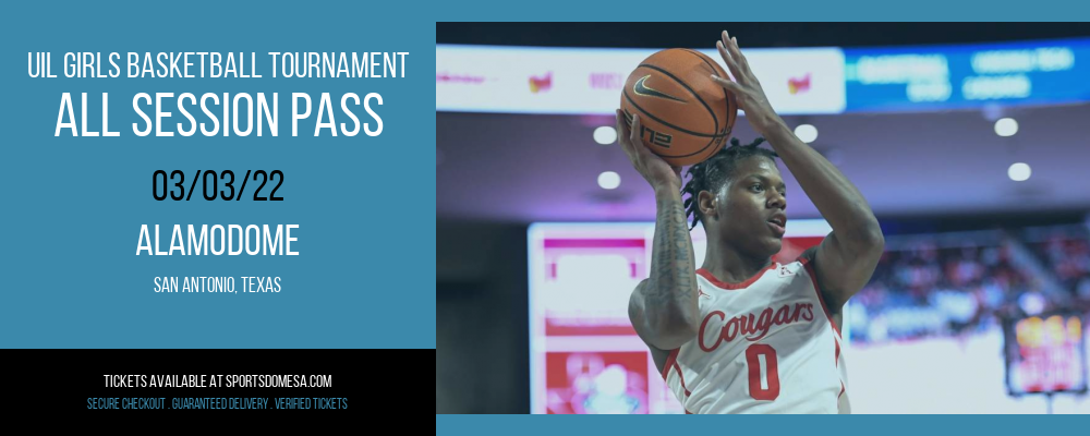 UIL Girls Basketball Tournament - All Session Pass at Alamodome tickets UIL Girls Basketball Tournament - All Session Pass at Alamodome