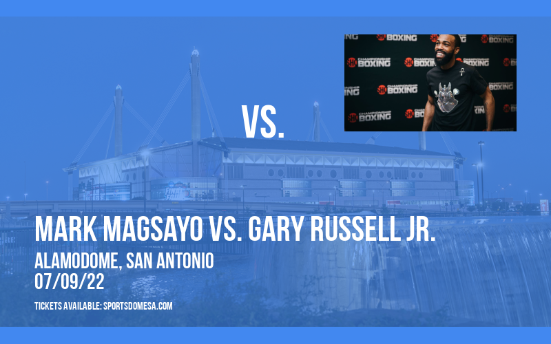 Premier Boxing Champions: Mark Magsayo vs. Gary Russell Jr. at Alamodome