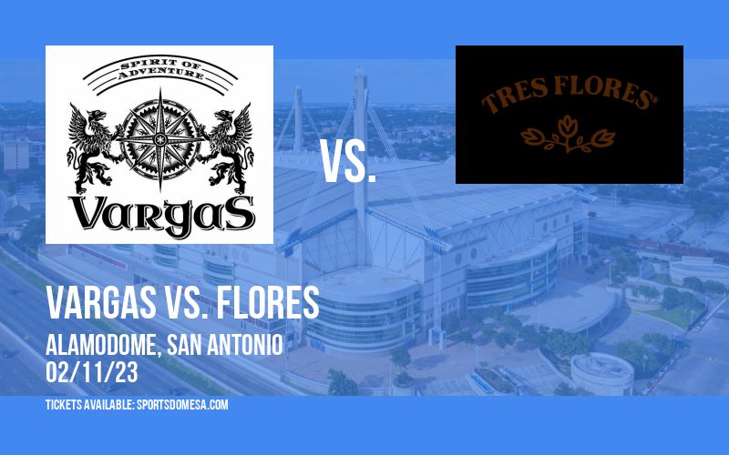 Premier Boxing Champions: Vargas vs. Flores at Alamodome