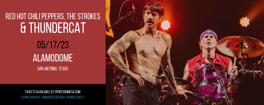 Red Hot Chili Peppers, The Strokes & Thundercat at Alamodome tickets Red Hot Chili Peppers, The Strokes & Thundercat at Alamodome