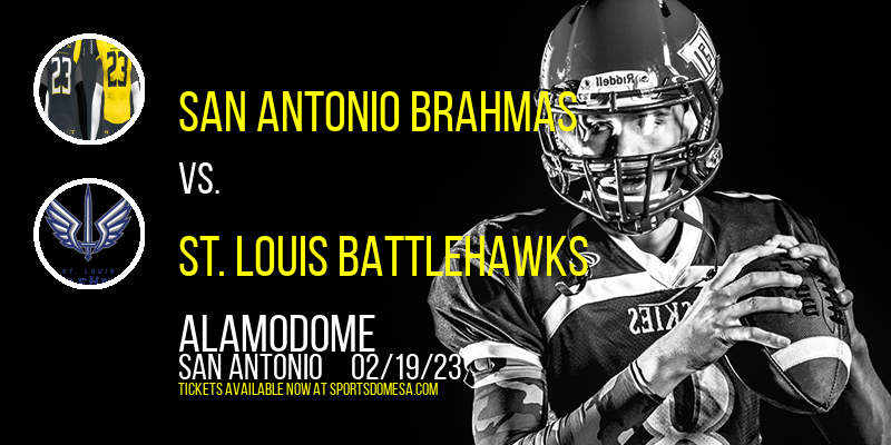 San Antonio Brahmas vs. St. Louis BattleHawks at Alamodome tickets San Antonio Brahmas vs. St. Louis BattleHawks at Alamodome