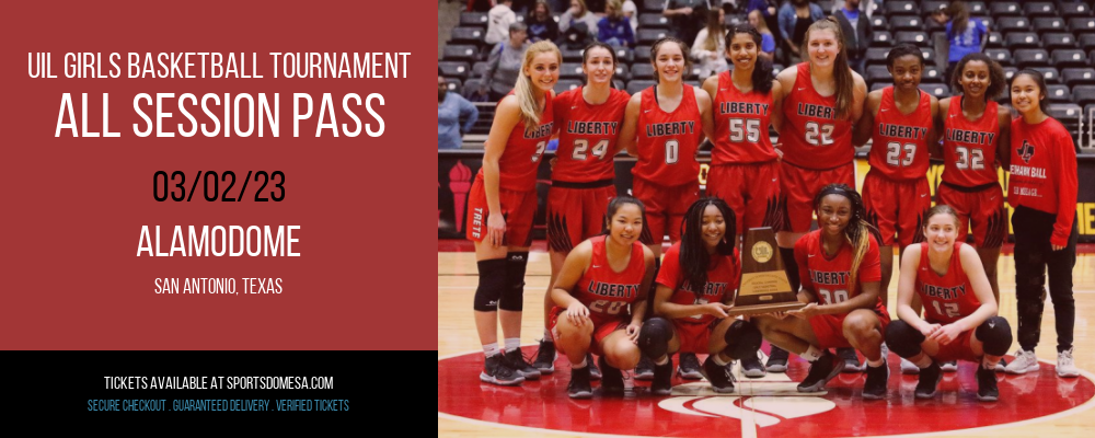 UIL Girls Basketball Tournament - All Session Pass at Alamodome
