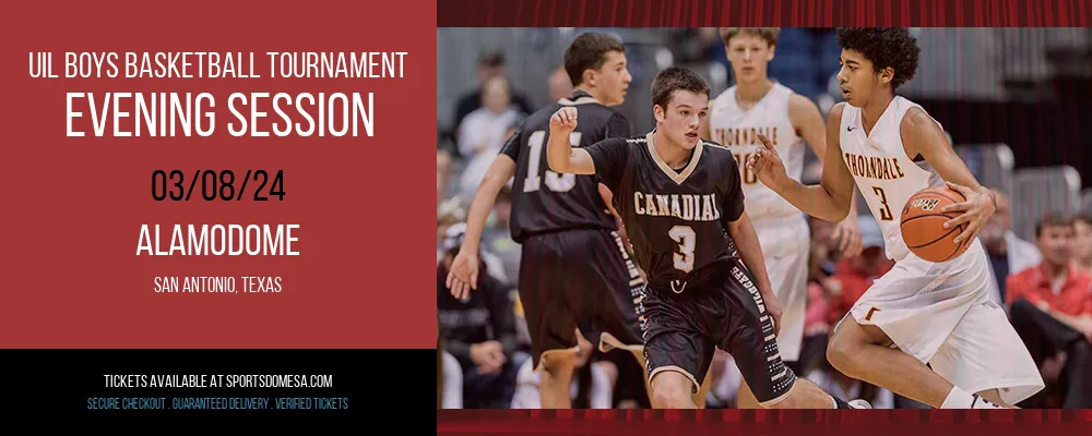 UIL Boys Basketball Tournament - Evening Session at Alamodome