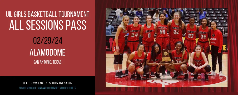 UIL Girls Basketball Tournament - All Sessions Pass at Alamodome