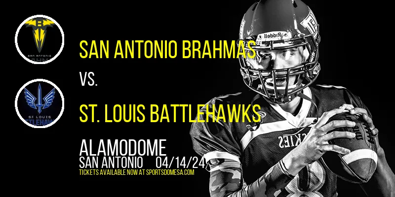 San Antonio Brahmas vs. St. Louis BattleHawks at Alamodome