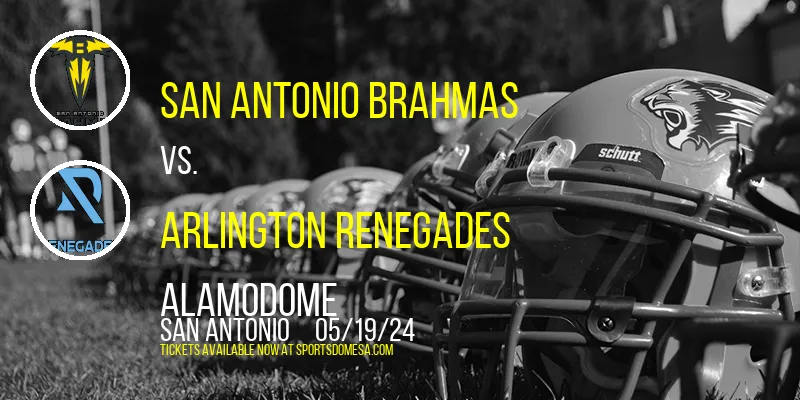 San Antonio Brahmas vs. Arlington Renegades at Alamodome